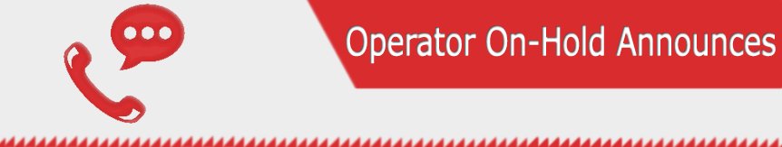 operator on-hold announces